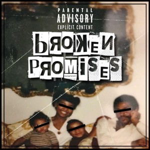 Broken Promises (Explicit)