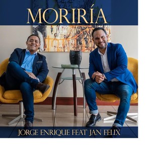 Moriría (feat. Jan Felix)