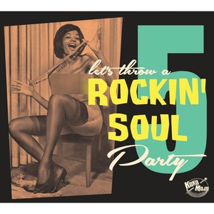 Let's Throw a Rockin' Soul Party, Vol. 5