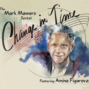 A Change In Time (feat. Mark Manners & Rick Zelinsky)