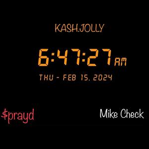 6AM (feat. Kash Jolly & Mike Check) [Explicit]