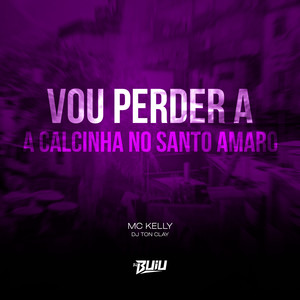 Vou Perder a Calcinha no Santo Amaro (Explicit)