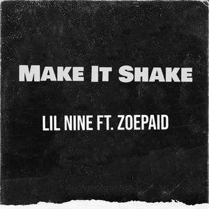 Make It Shake (feat. ZoePaid) (Explicit)