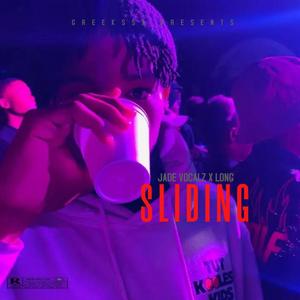 Sliding (feat. Long & Jade Vocalz) (Explicit)
