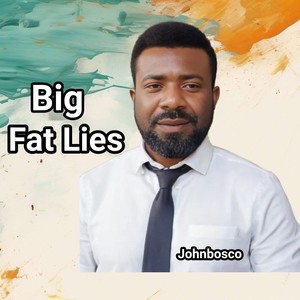 Big fat lies