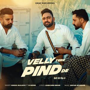 Velly Tere Pind De (feat. G Noor)