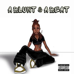 A Blunt & A Beat (Explicit)