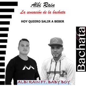 Hoy Quiero Salir a Beber (feat. Baby Boy)