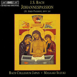 Bach, J.S.: St. John Passion, BWV 245