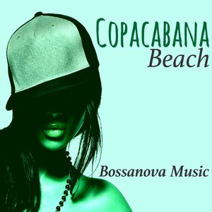 Copacabana Beach - Bossanova Music: Jazz Bossanova Brazil, Easy Listening Jazz & Lounge Bar for Cocktail