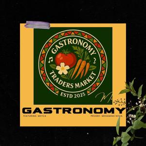 Gastronomy (feat. Meyca) (Explicit)
