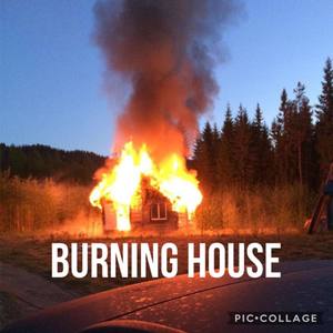 burning house (Explicit)