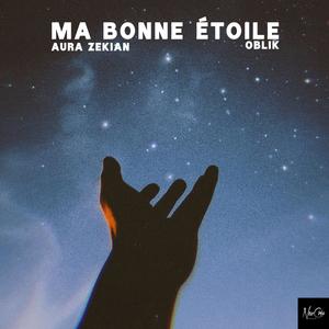 Ma bonne étoile (feat. Aura Zekian) (Explicit)
