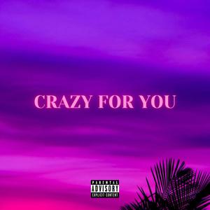 CRAZY FOR YOU (feat. Keithwamz)