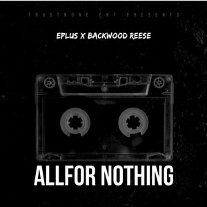 All For Nothing (Explicit)