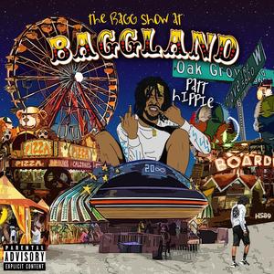 The Bagg Show at Baggland (Explicit)