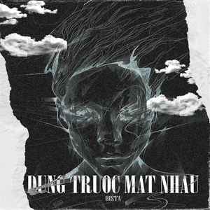 Dung Truoc Mat Nhau