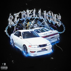 REBELLIOUS (Explicit)