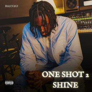 One Shot 2 Shine (Explicit)