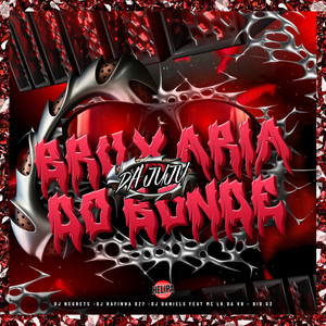 Bruxaria do Bonde da Juju (Explicit)