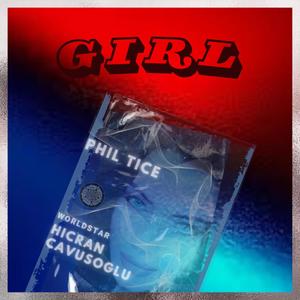 Girl (feat. Hicran Çavuşoğlu)