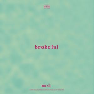 Broke (n)
