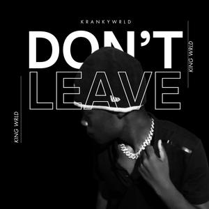 Don't leave (Explicit)