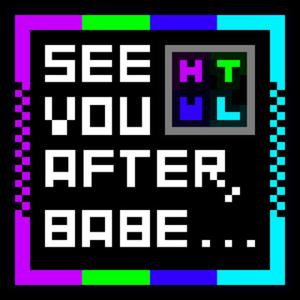 See You After, Babe (HTML Remix)