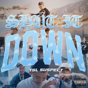 Shut It Down (Explicit)