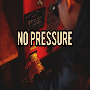 No Pressure (Explicit)