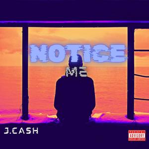 Notice Me (Explicit)