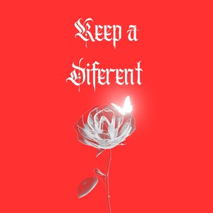 Keep a Diferent (Explicit)