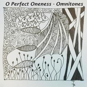 O Perfect Oneness