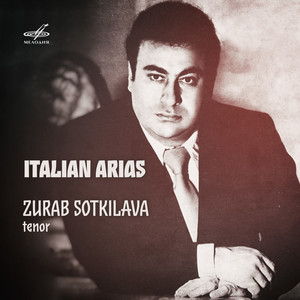 Zurab Sotkilava: Italian Arias