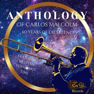 Anthology of Carlos Malcolm 60 Years of Excellence