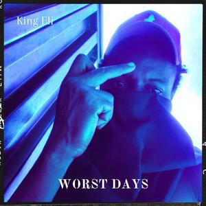 Worst Days (Explicit)