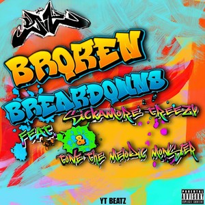 Broken Breakdowns (Explicit)