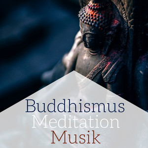 Buddhismus Meditation Musik - Hintergrundmusik für positive Energie, Innere Selbstfindung, Heilung