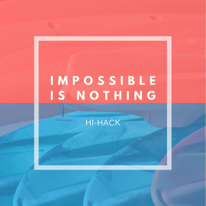 Impossible Is Nothing