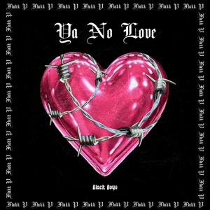 Flakk P - Ya No Love (Explicit)