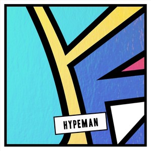 Hypeman (feat. Teabag-San & Ayushy)