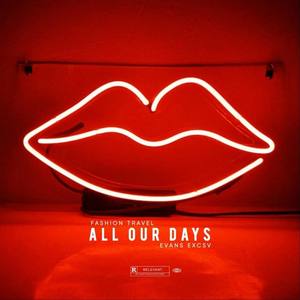 All Our Days  [feat. Evans Excsv] (Remix)