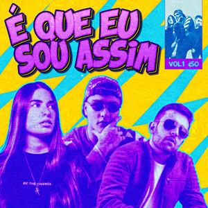 É Que Eu Sou Assim (Explicit)