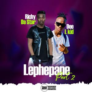 Lephepane part 2 (feat. Dee L-Kid)