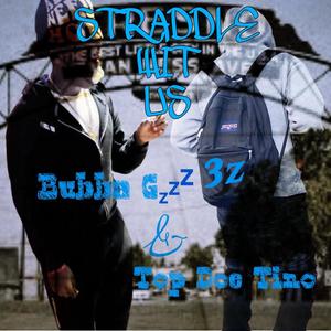 Straddle with Us (feat. Bubba Gz) [Explicit]