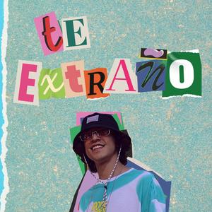 Te Extraño (Explicit)