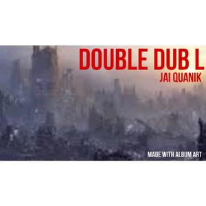 Double Dub L (feat. Maiyona Zjanae) [Explicit]