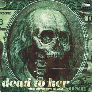 dead to her (feat. ChrispyD) (Explicit)