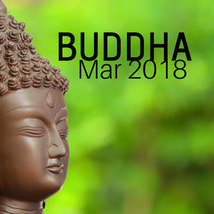 Buddha Mar 2018 - Buddhist Temple Music for Deep Relaxation