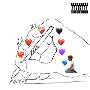Kill My Pride Poetry (Explicit)